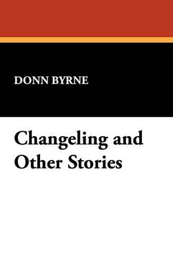 Changeling and Other Stories (Hardback)