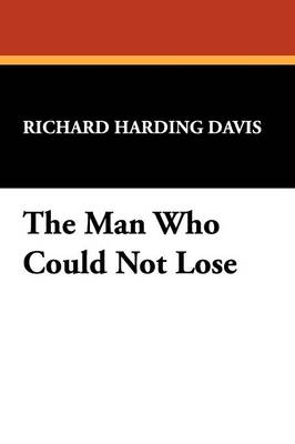 The Man Who Could Not Lose (Paperback)