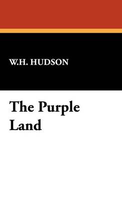 The Purple Land (Hardback)