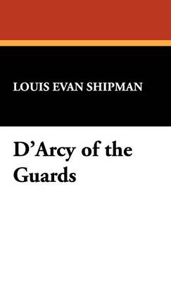 D'Arcy of the Guards (Hardback)