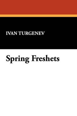 Spring Freshets (Paperback)