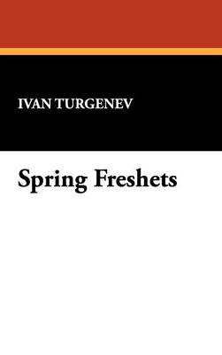 Spring Freshets (Hardback)