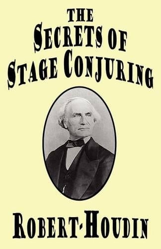 The Secrets of Stage Conjuring (Paperback)