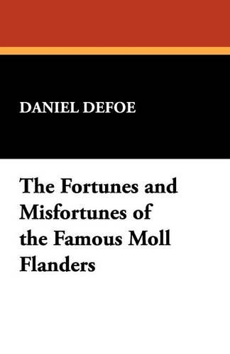 The Fortunes and Misfortunes of the Famous Moll Flanders (Paperback)
