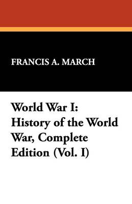 World War I: History of the World War, Complete Edition (Vol. I) (Paperback)