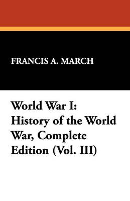World War I: History of the World War, Complete Edition (Vol. III) (Paperback)