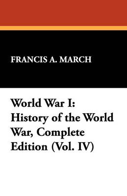World War I: History of the World War, Complete Edition (Vol. IV) (Paperback)
