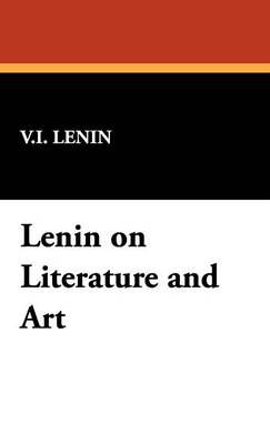 Lenin on Literature and Art (Hardback)
