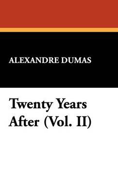 Twenty Years After (Vol. II) (Hardback)