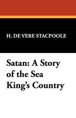 Satan: A Story of the Sea King's Country (Paperback)