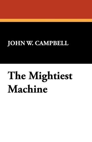 The Mightiest Machine (Paperback)