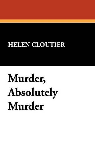 Murder, Absolutely Murder (Paperback)
