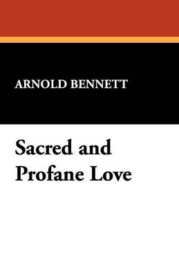 Sacred and Profane Love (Paperback)