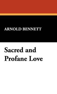 Sacred and Profane Love (Hardback)