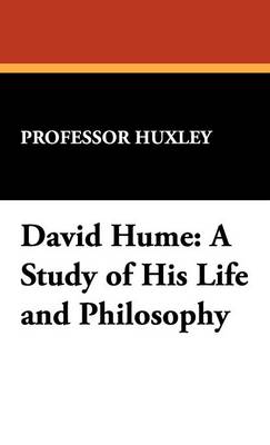 David Hume: A Study of His Life and Philosophy (Hardback)