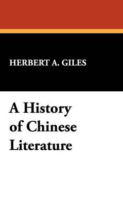 A History of Chinese Literature (Hardback)