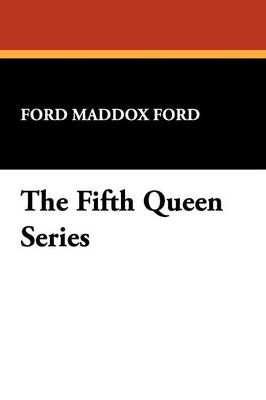 The Fifth Queen Series (Paperback)