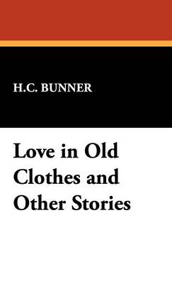 Love in Old Clothes and Other Stories (Hardback)