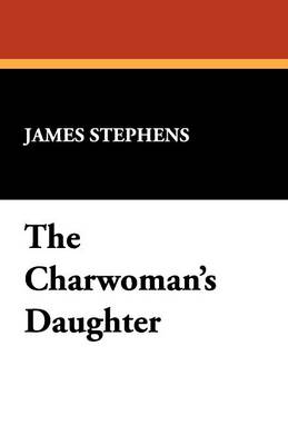 The Charwoman's Daughter (Paperback)