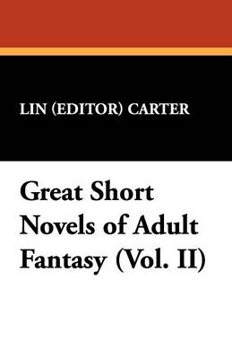 Great Short Novels of Adult Fantasy (Vol. II) (Paperback)