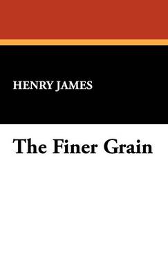 The Finer Grain (Hardback)
