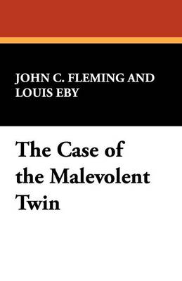 The Case of the Malevolent Twin (Paperback)