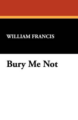Bury Me Not (Paperback)