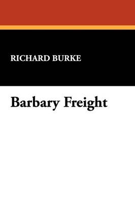Barbary Freight (Paperback)