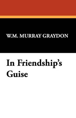 In Friendship's Guise (Paperback)