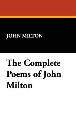 The Complete Poems of John Milton (Paperback)