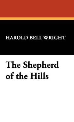 The Shepherd of the Hills (Hardback)