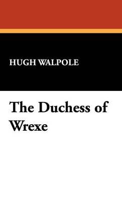 The Duchess of Wrexe (Hardback)