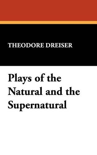 Plays of the Natural and the Supernatural (Hardback)