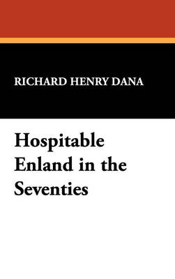 Hospitable Enland in the Seventies (Hardback)