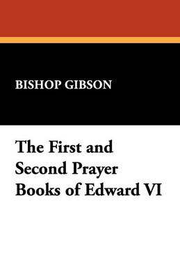 The First and Second Prayer Books of Edward VI (Paperback)