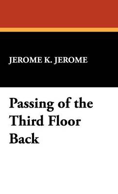 Passing of the Third Floor Back (Hardback)