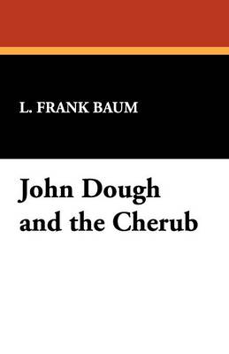 John Dough and the Cherub (Paperback)