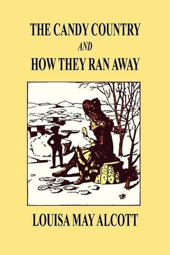 The Candy Country and How They Ran Away (Paperback)