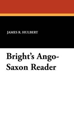 Bright's Ango-Saxon Reader (Paperback)