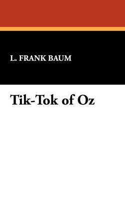 Tik-Tok of Oz (Hardback)