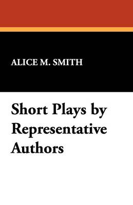 Short Plays by Representative Authors (Paperback)