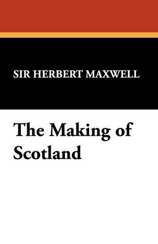 The Making of Scotland (Paperback)