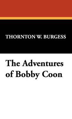 The Adventures of Bobby Coon (Hardback)