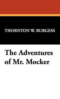 The Adventures of Mr. Mocker (Hardback)