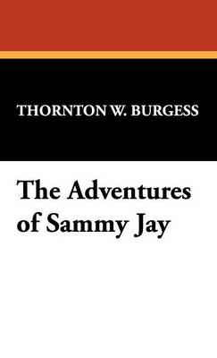 The Adventures of Sammy Jay (Hardback)