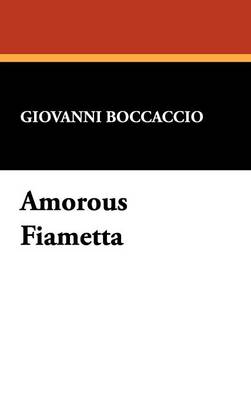 Amorous Fiametta (Hardback)