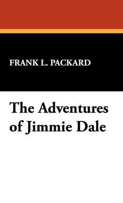 The Adventures of Jimmie Dale (Hardback)