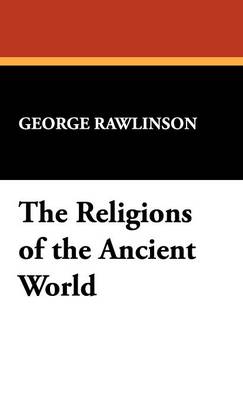 The Religions of the Ancient World (Hardback)