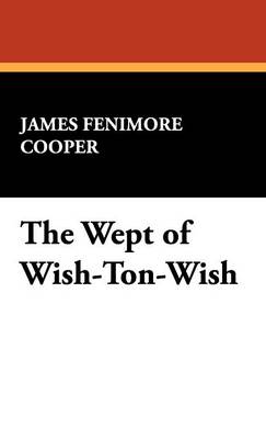 The Wept of Wish-Ton-Wish (Hardback)