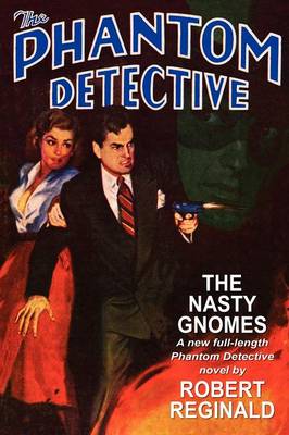 The Phantom Detective: The Nasty Gnomes (Paperback)